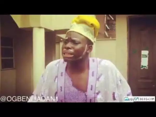 Video: Ogbeni Adan Comedy – Na Dem They Rush Us